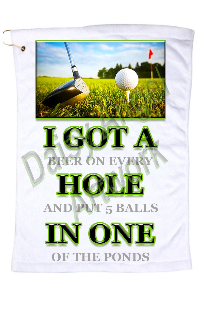 I Got a Hole in One-Microfiber Golf Towel w/Grommet and Hook