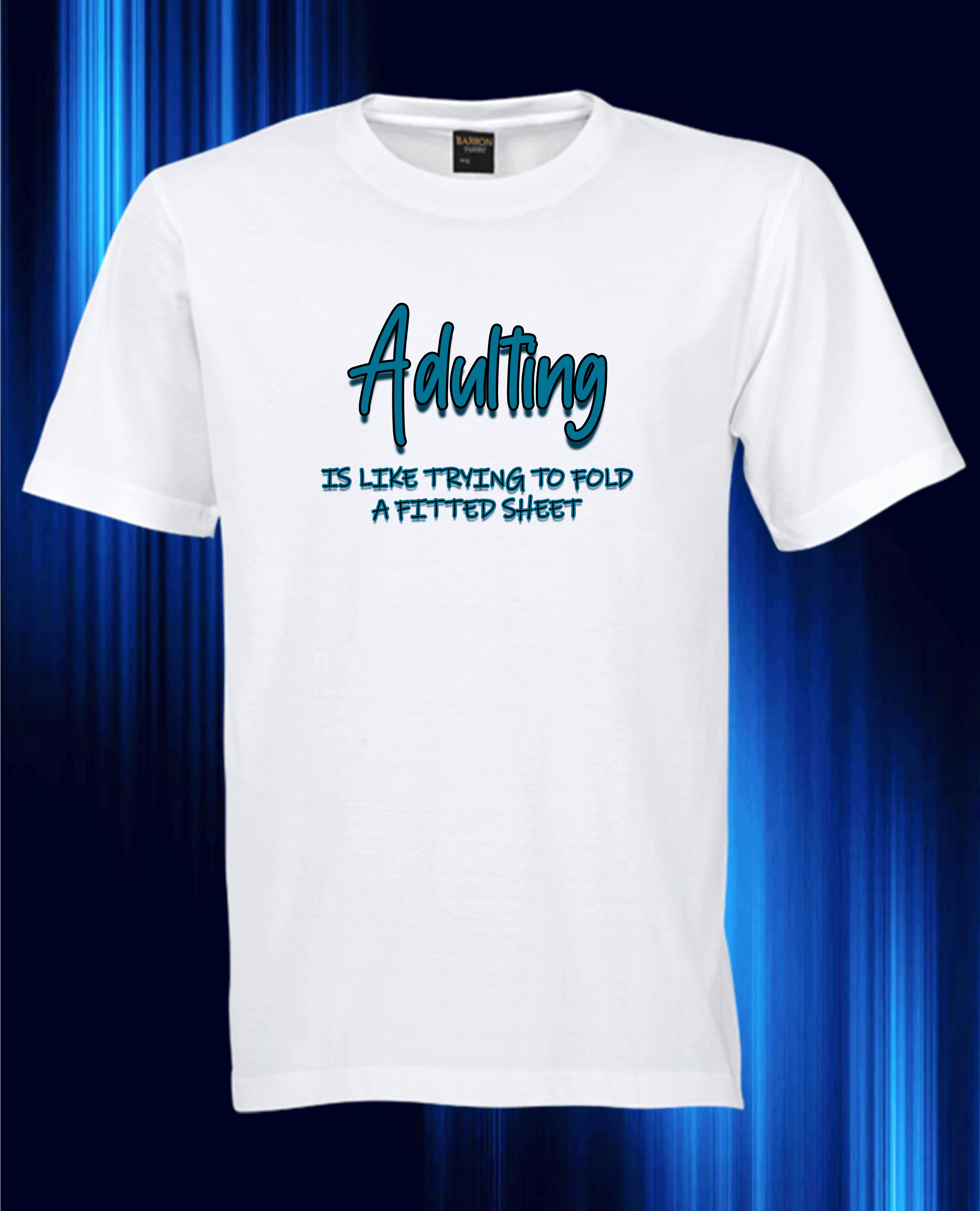 Adulting is Like Folding a Fitted Sheet-T-Shirt