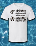 Fishing Solves Most of My Problems-Hunting Solves the Rest T-Shirt