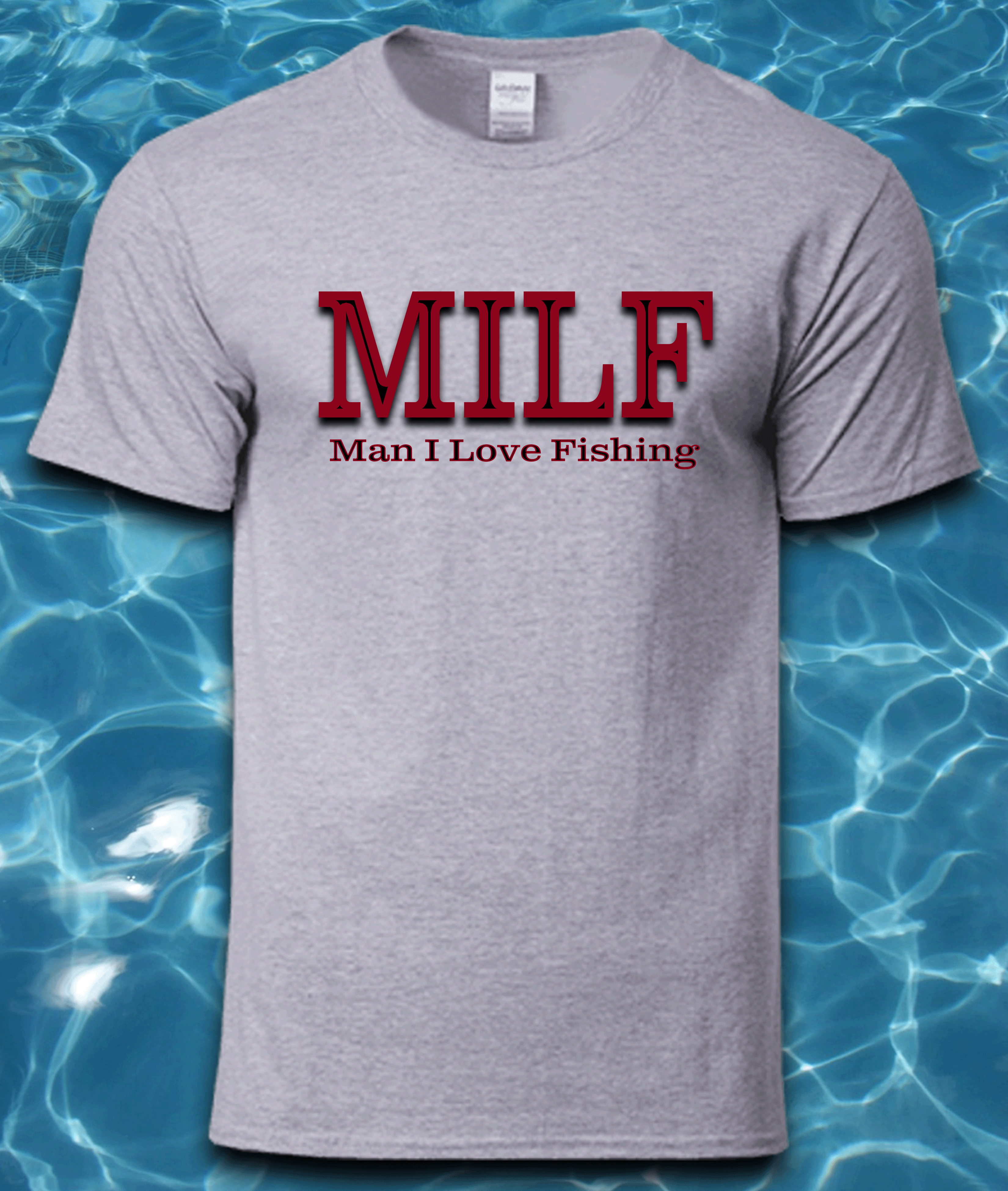 Sublimated Fishing T-Shirt-MILF-Man I Love to Fish