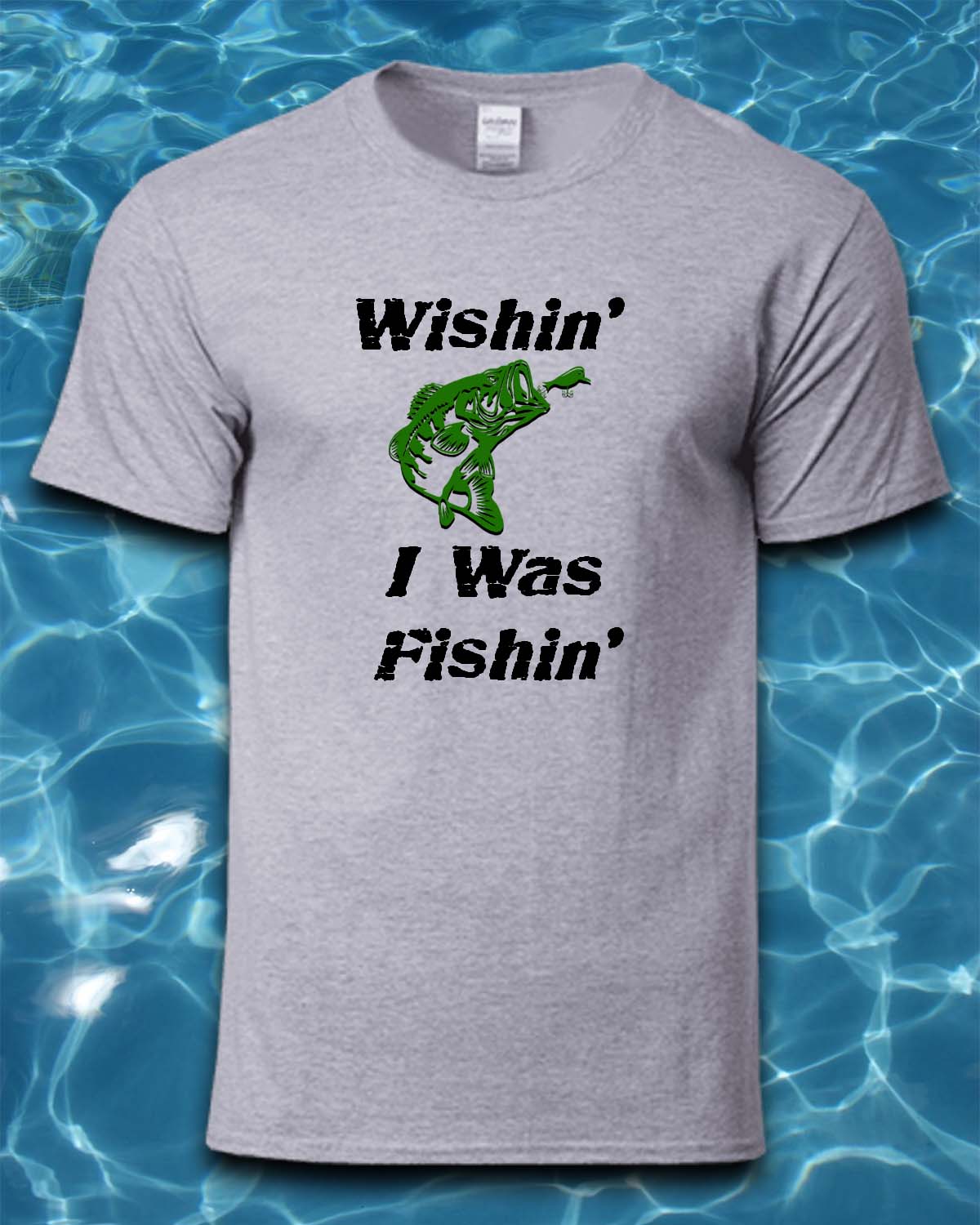 Wishin' I Was Fishing T-Shirt
