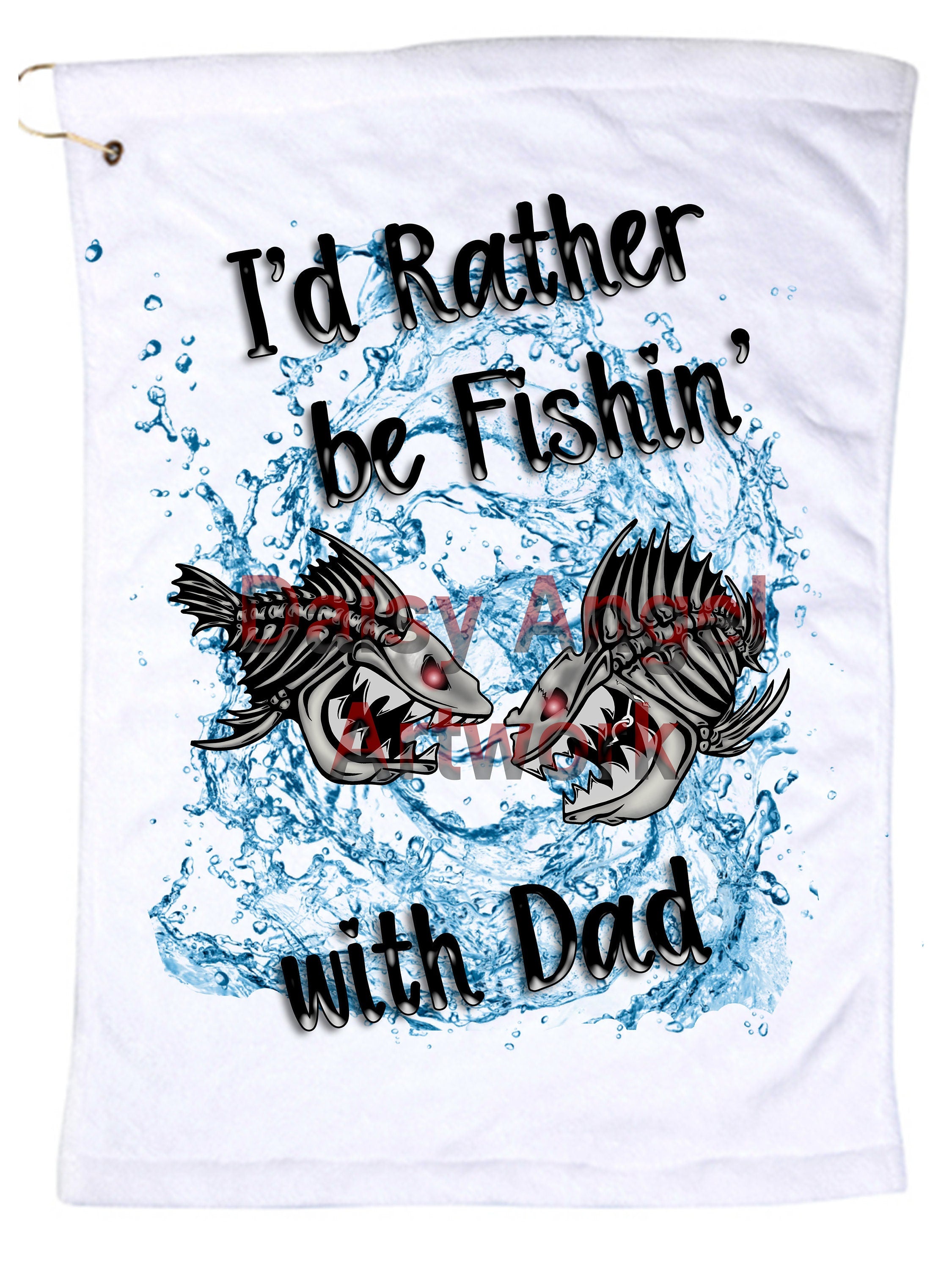 I'd Rather be Fishin' With....Microfiber Hand Towel w/Grommet and Hook