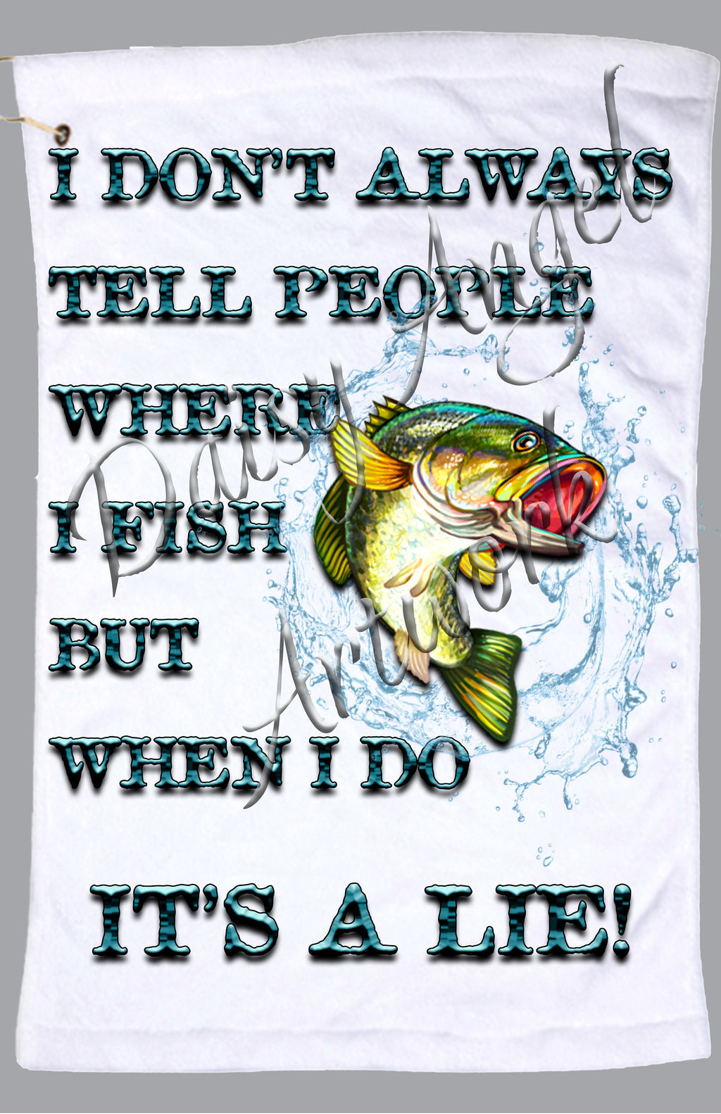 I Don't Always Tell People Where I Fish But When I Do It's a Lie-Microfiber Hand Towel w/Grommet and Hook