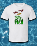 Shut Up and Fish T-Shirt