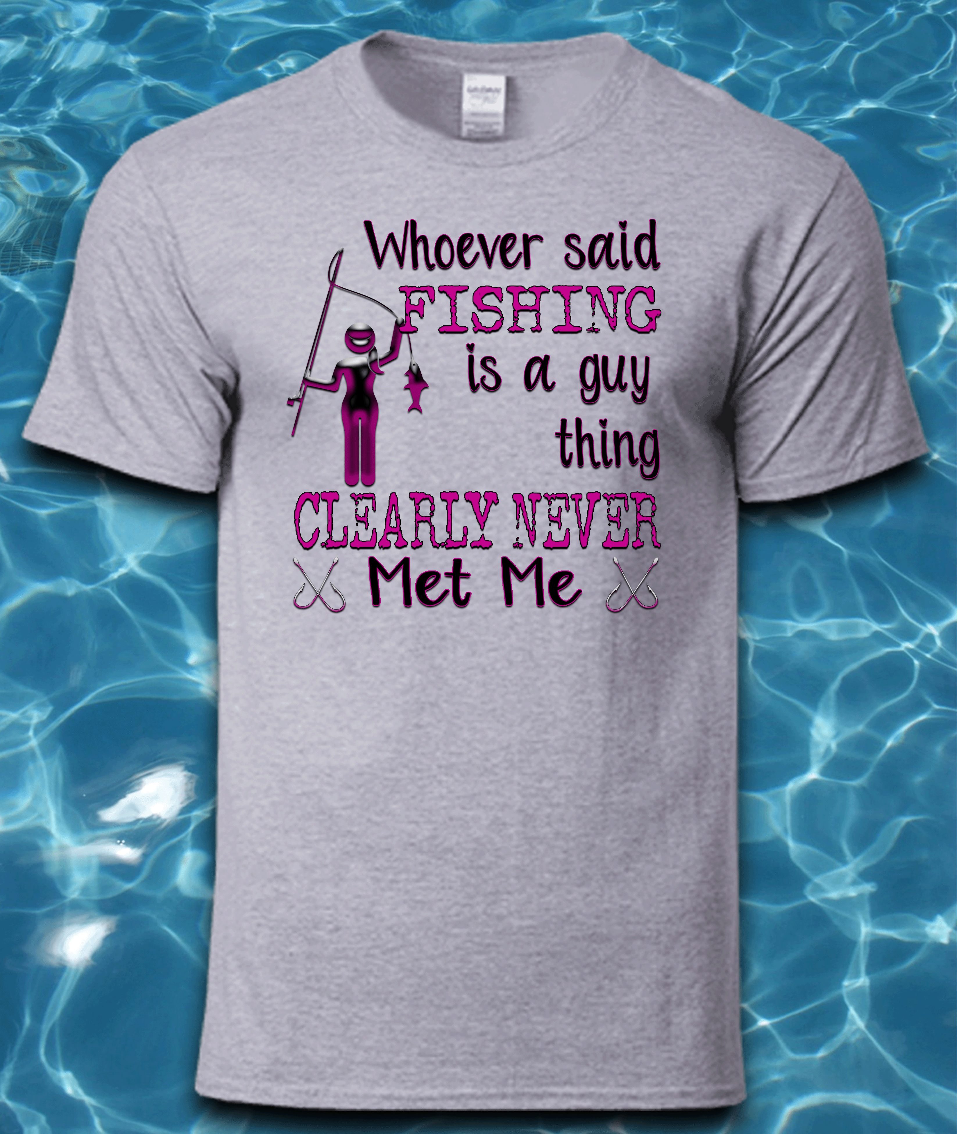 Whoever Said Fishing is a Guy Thing Never Met Me T-Shirt